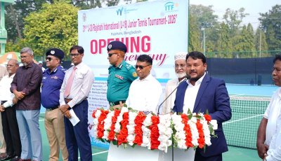 রাজশাহীতে বর্ণাঢ্য আয়োজনে ৩১তম আন্তর্জাতিক  (অনূর্ধ্ব-১৮) জুনিয়র টেনিস টুর্নামেন্টের উদ্বোধন